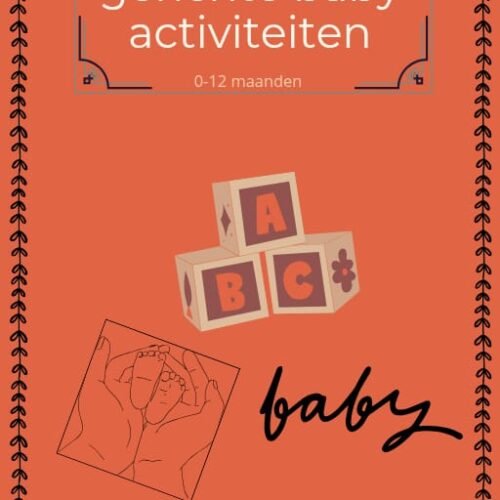 ontwikkelingsgerichte baby activiteiten 0-12 maanden