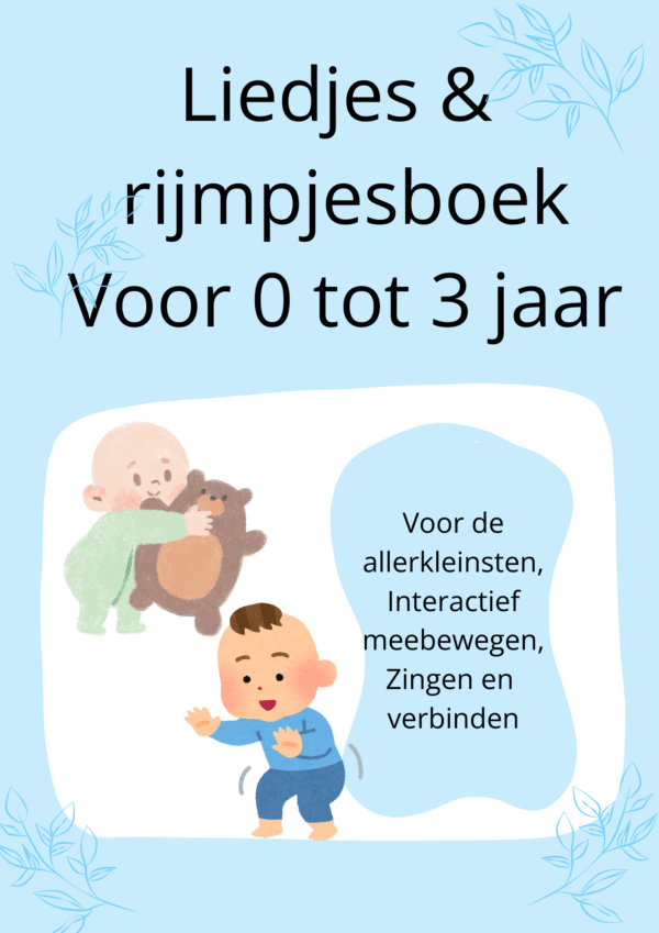 liedjes en rijmpjes voor 0 tot 3 jaar