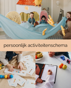 persoonlijk activiteitenschema kind, activiteiten die aansluiten bij je eigen kindje. groeiplan voor ouders Ontwikkelingsgerichte hulp voor ouders van jonge kinderen