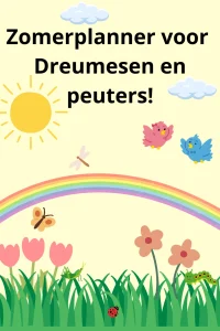 Zomerplanner voor dreumesen en peuters met activiteiten voor binnen en buiten