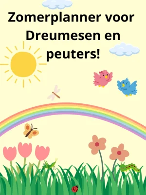 Zomerplanner voor dreumesen en peuters met activiteiten voor binnen en buiten